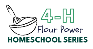 Cover photo for 4-H Flour Power Homeschool Series